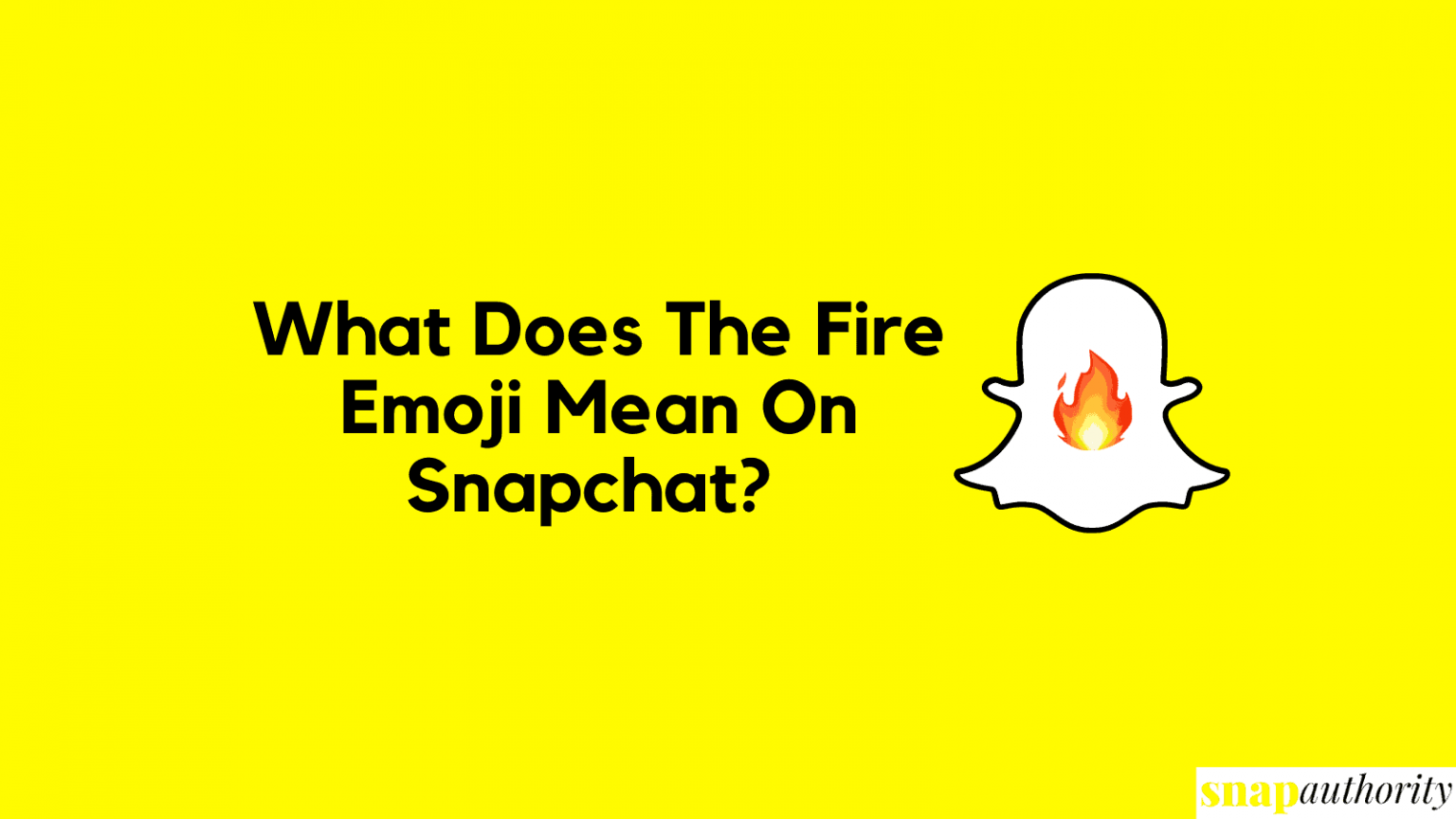 what-does-the-fire-emoji-mean-on-snapchat-snap-authority