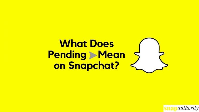 What Does Pending Mean on Snapchat?