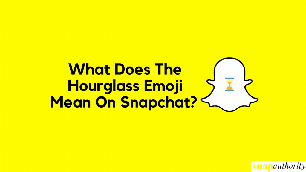meaning of hourglass emoji in snapchat