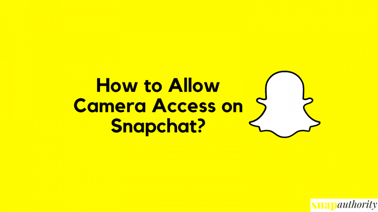 How to Allow Camera Access on Snapchat?