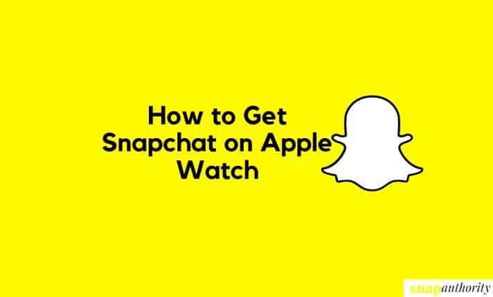 Get Snapchat on Apple Watch